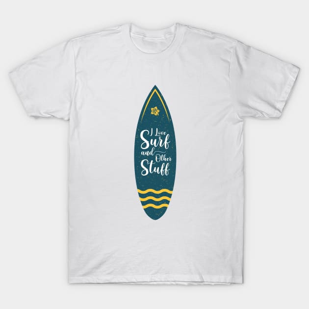 I love Surf and other Stuff Vintage t shirt T-Shirt by Oopstore